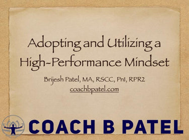 Adopting and Utilizing a High-Performance Mindset